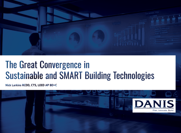 Unveiling the Future:  Danis' Nick Larkins on The GREAT Convergence in Sustainable and SMART Building Technologies